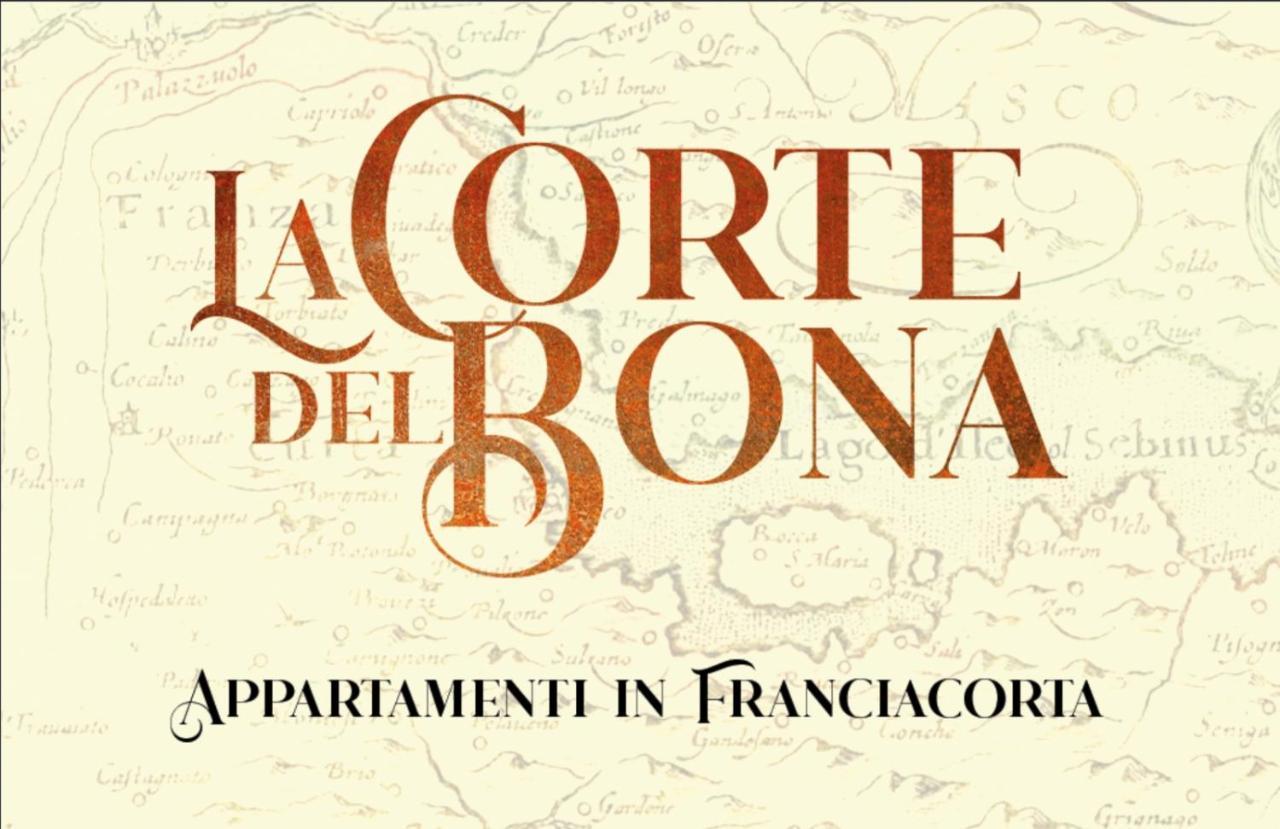 La Corte Del Bona - Vicino Alle Cantine E A Circa 15 Minuti Dal Lago Di Iseo - Appartement Erbusco Buitenkant foto